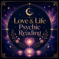 Love & Life Psychic Reading
